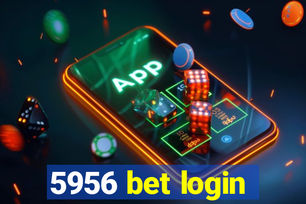 5956 bet login